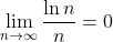 \lim_{n \to \infty} \frac{\ln{n}}{n} = 0